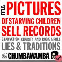 Chumbawamba : Pictures of Starving Children Sell Records